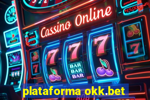 plataforma okk.bet